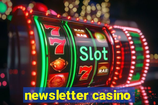 newsletter casino