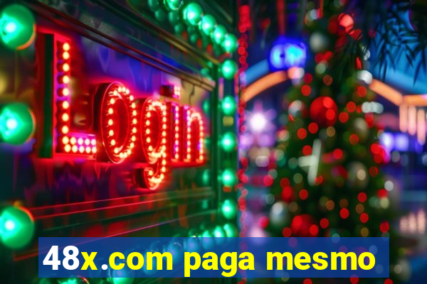 48x.com paga mesmo