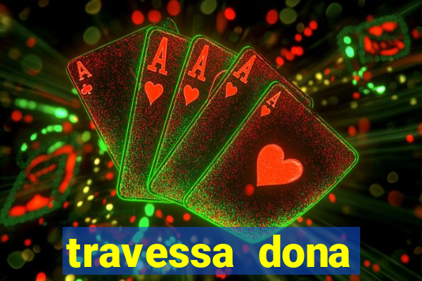 travessa dona marciana 31