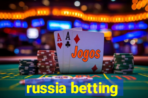 russia betting