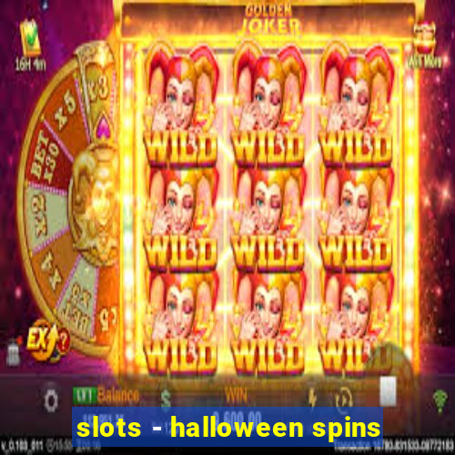 slots - halloween spins