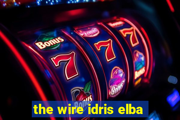 the wire idris elba