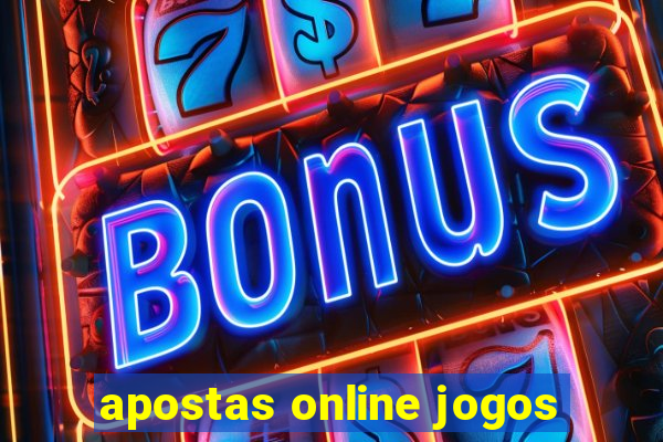 apostas online jogos