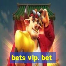 bets vip. bet