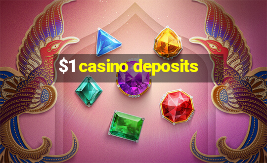 $1 casino deposits