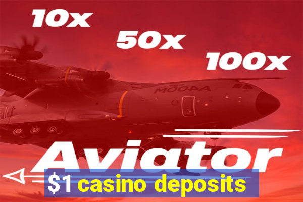 $1 casino deposits