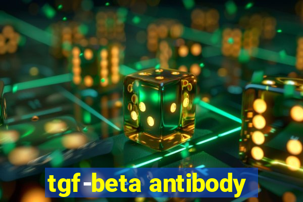 tgf-beta antibody