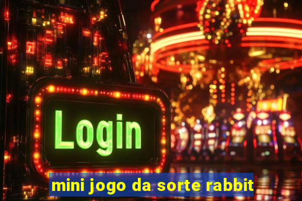 mini jogo da sorte rabbit