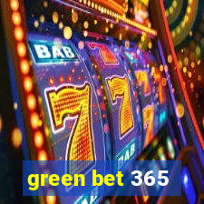 green bet 365