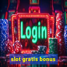 slot gratis bonus