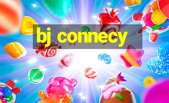 bj connecy