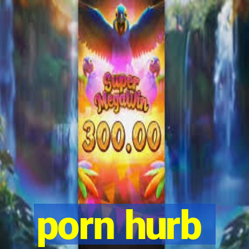 porn hurb