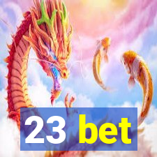 23 bet