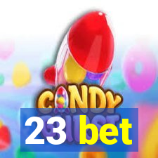 23 bet