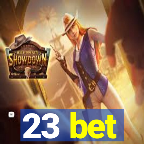 23 bet