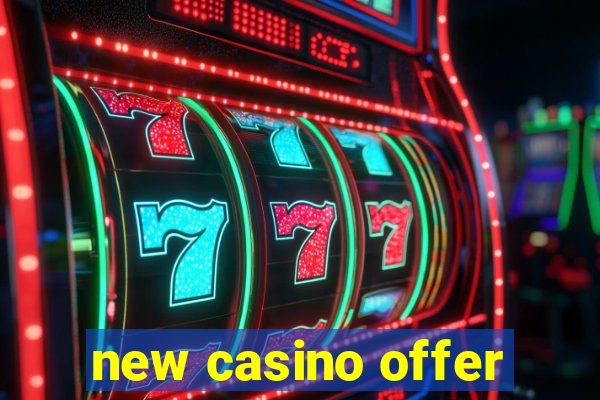 new casino offer