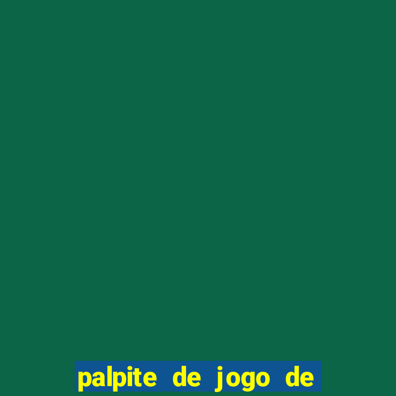 palpite de jogo de futebol para amanh?