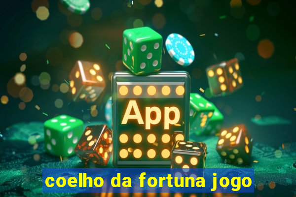 coelho da fortuna jogo