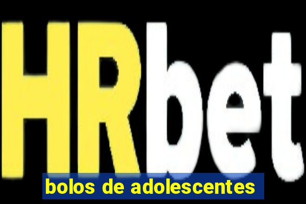 bolos de adolescentes