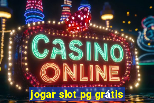 jogar slot pg grátis