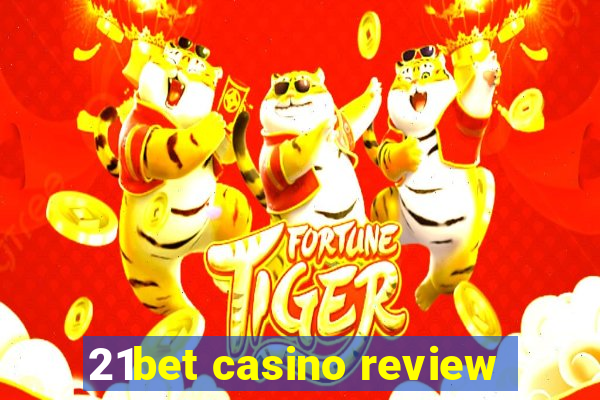 21bet casino review