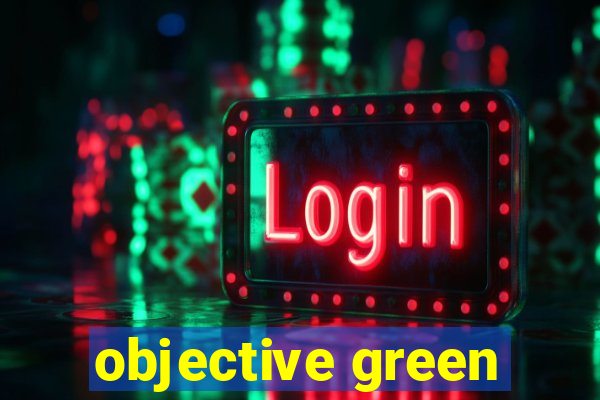 objective green