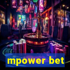 mpower bet