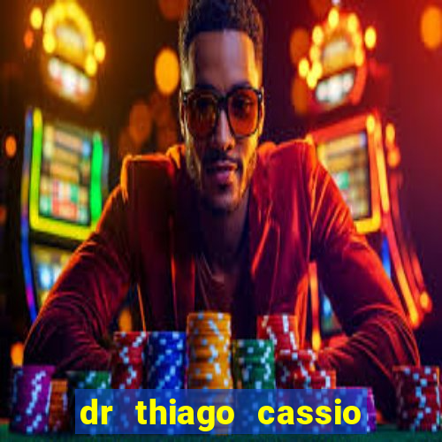 dr thiago cassio santos walmsley de lucena