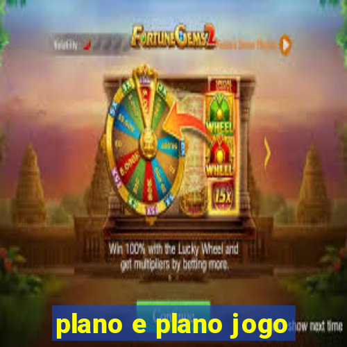 plano e plano jogo