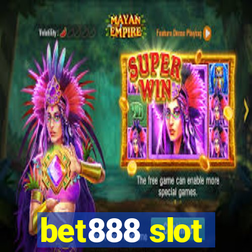 bet888 slot