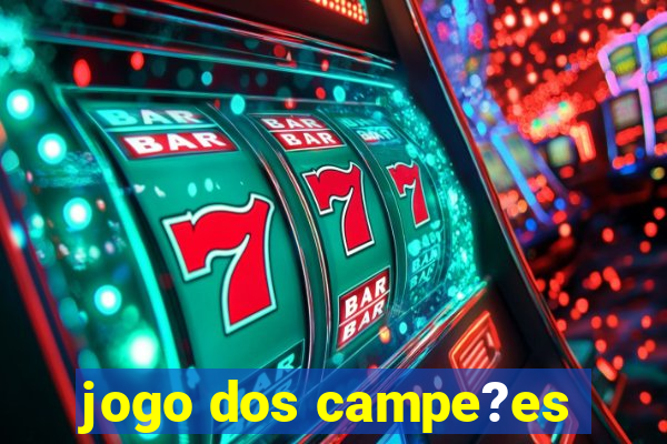 jogo dos campe?es