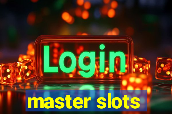 master slots