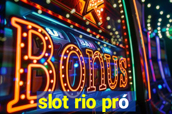 slot rio pró