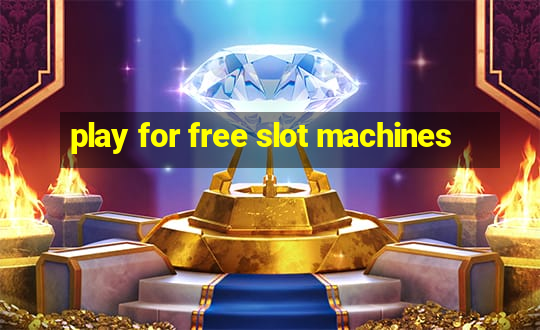 play for free slot machines