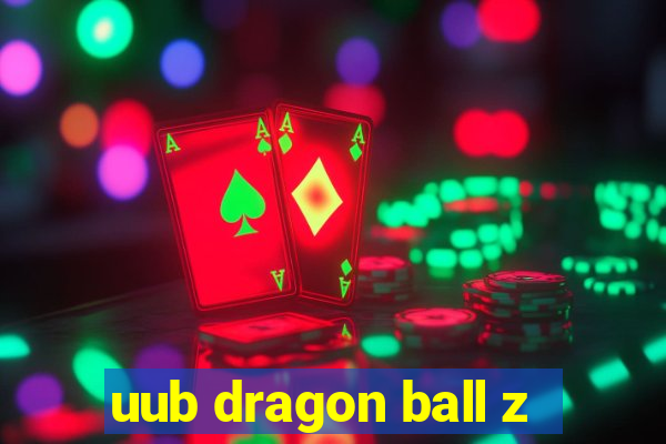 uub dragon ball z