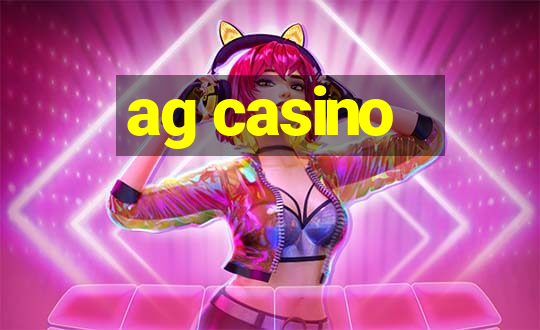 ag casino