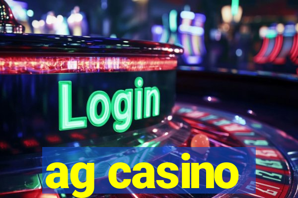 ag casino