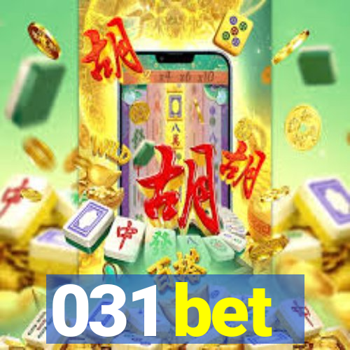 031 bet