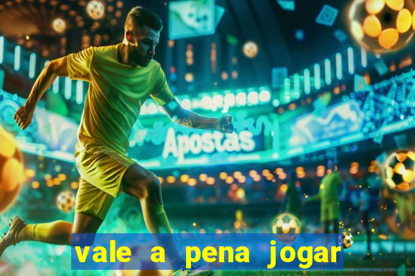 vale a pena jogar no tigrinho