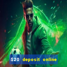 $20 deposit online casino australia