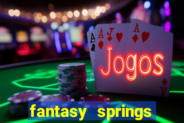 fantasy springs resort casino