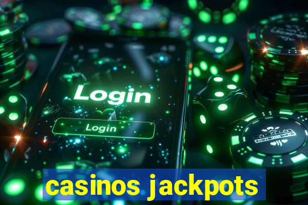 casinos jackpots