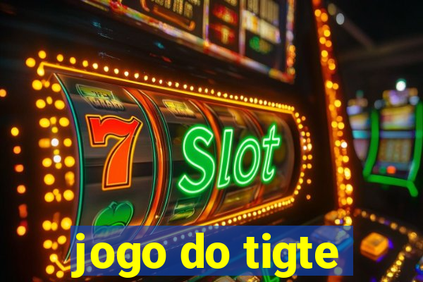 jogo do tigte