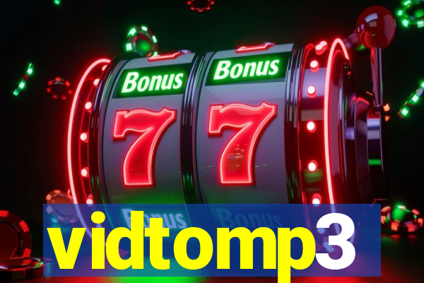 vidtomp3