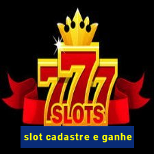 slot cadastre e ganhe