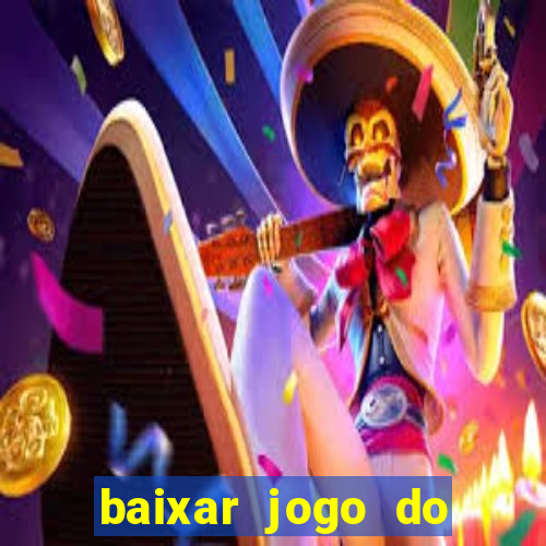 baixar jogo do tigrinho original