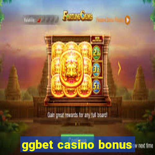 ggbet casino bonus