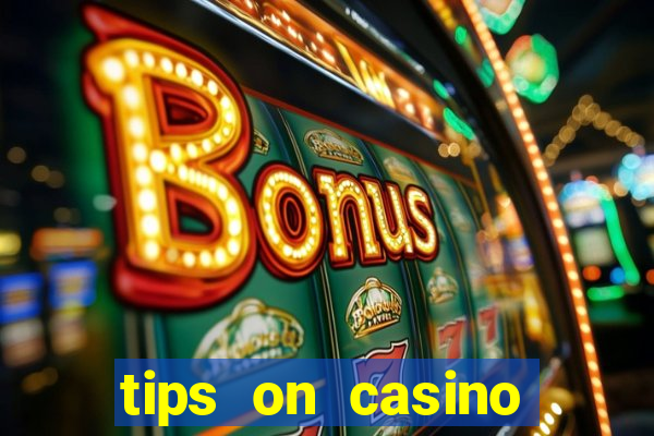 tips on casino slot machines