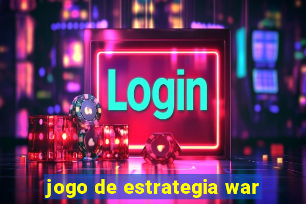 jogo de estrategia war