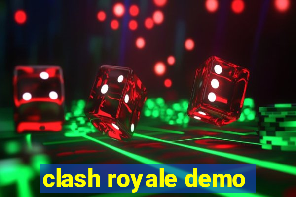 clash royale demo